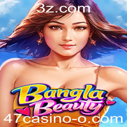 Descubra o Universo de Emoção do Jogo BanglaBeauty no 47casino