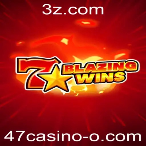 Descubra o Mundo Empolgante de BlazingWins no 47casino