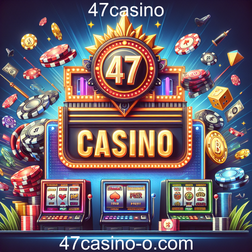 Descubra o Mundo das Apostas no 47casino