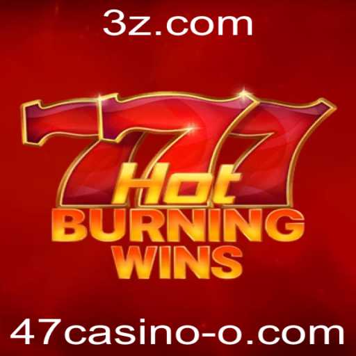 Descubra o Empolgante Mundo de HotBurningWins no 47casino