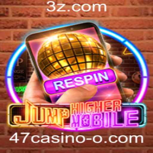Descubra o Fascínio de JumpHighermobile com 47casino