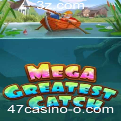 MegaGreatestCatch: Um Novo Horizonte de Entretenimento no 47casino
